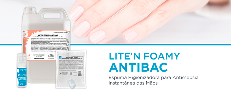 Lançamento: Lite’n Foamy Antibac