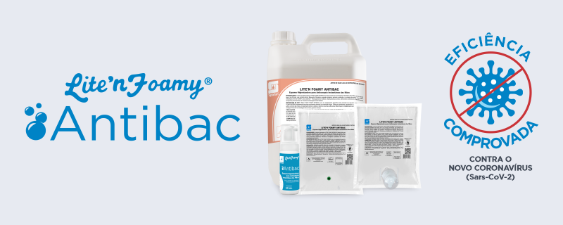 Lite'n Foamy Antibac agora possui laudo de eficácia contra o novo Coronavírus (Sars-CoV-2)